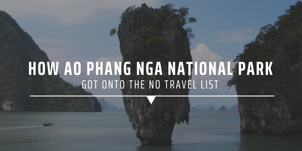 How Ao Phang Nga national park got onto the no travel list
