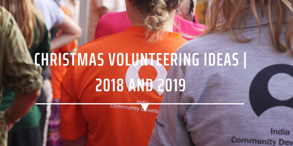 Christmas volunteering ideas | 2018 and 2019