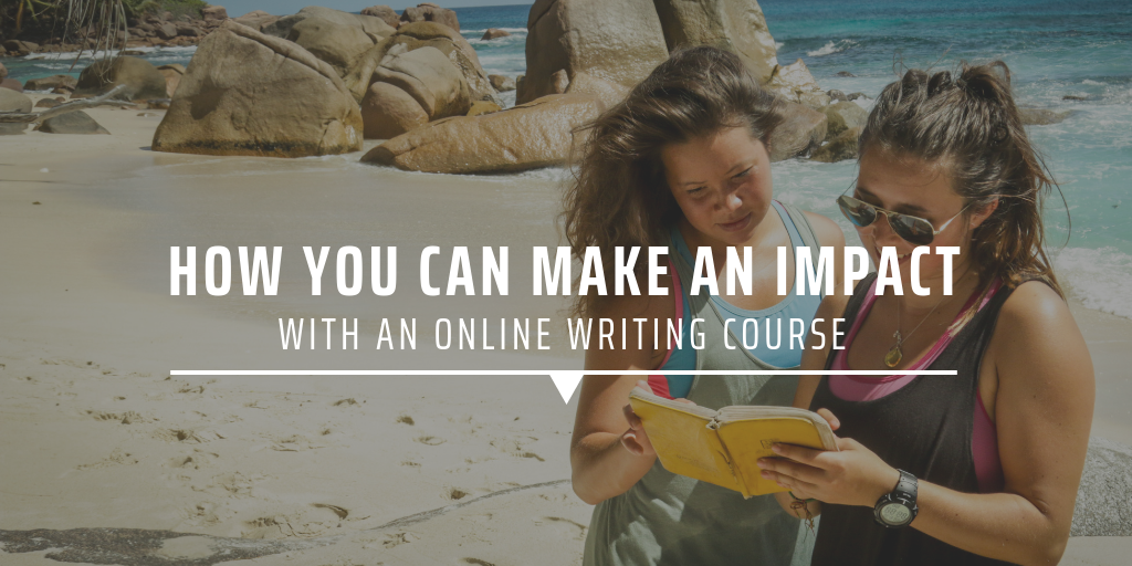 How you can make an impact with an online writing course
