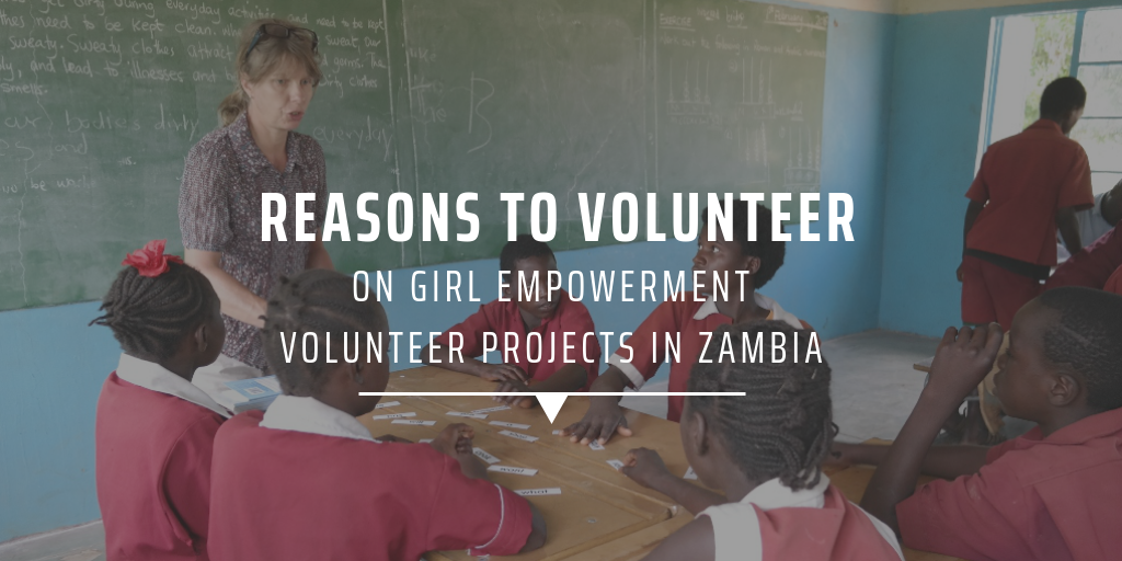 Reasons to volunteer on girl empowerment volunteer projects in Zambia
