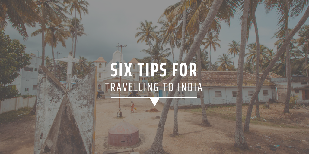 Six tips for travelling to India