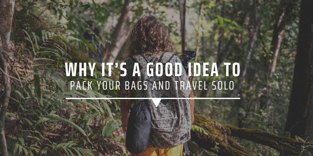 Why it’s a good idea to pack your bags and travel solo
